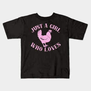 Jst A Girl Who Loves Chickens Kids T-Shirt